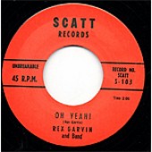 Garvin, Rex 'Oh Yeah!' + 'I Told You Before'  7"